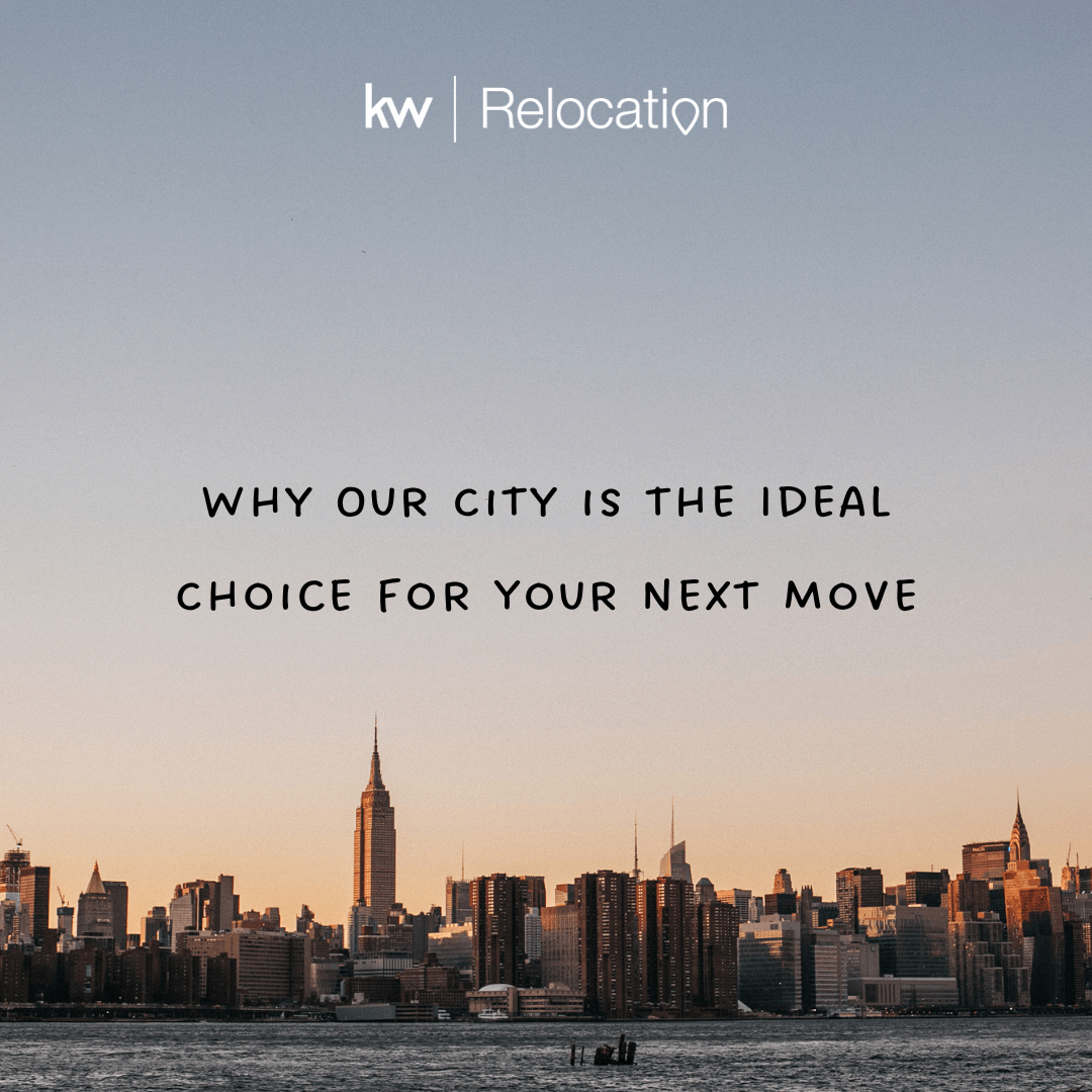 The Importance of Community cannot be overstated; this images shows text that says "Why our city is the ideal choice for your next move" over a city skyline