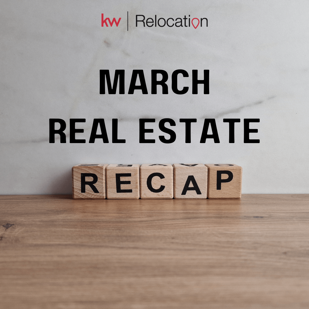 March Real Estate Recap